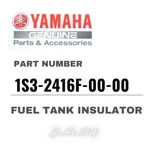 Yamaha Genuine Oem Parts Fuel Tank Insulator 1S3-2416F-00-00 For Raptor 700. Fixed Price $46.87.